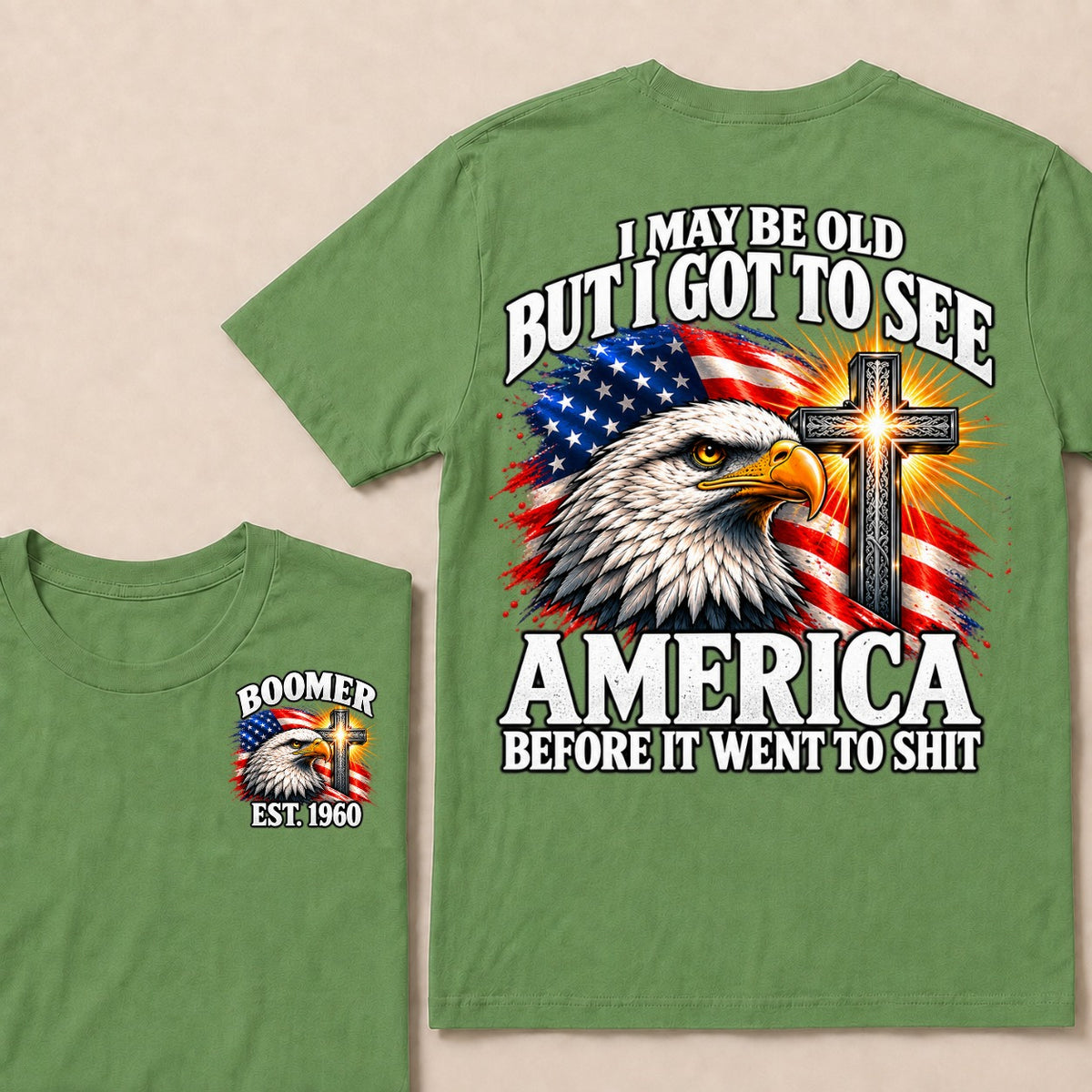 I May Be Old But I Got To See America Before It Went To Shit Boomer Est. Year T-Shirt