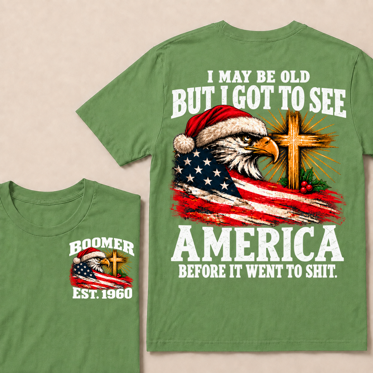 I May Be Old But I Got To See America Before It Went To Shit Custom Year T-shirt