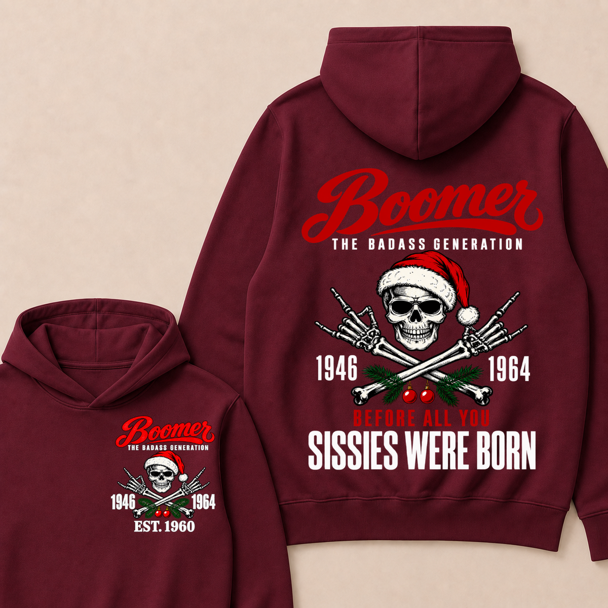 BOOMER The Badass Generation Before All You Sissies Were Born Custom EST.Year Hoodies