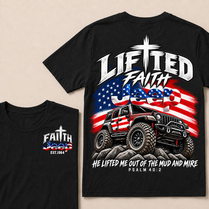 Custom Year Lifted Faith Jeep He Lifted Me Out Of The Mud And Mire Psalm 40:2 T-Shirts