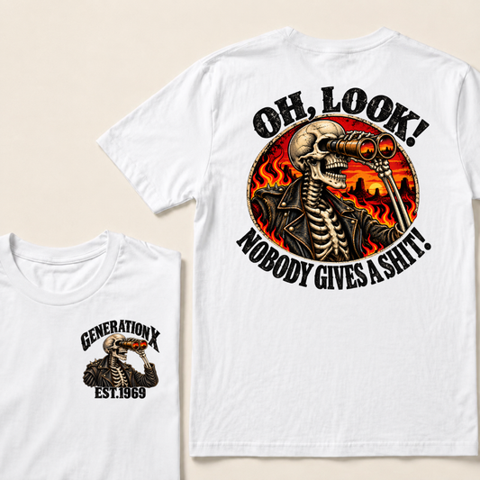 Custom EST Year T-shirt Oh Look Nobody Gives A Shit Skeleton Binoculars Desert Fire Graphic Tee