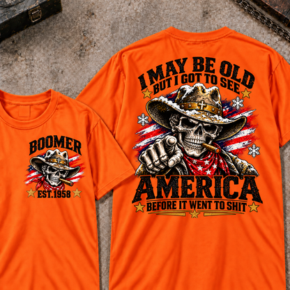 Custom Your Year I May Be Old But I Got To See America Before It Went To Shit T-shirt