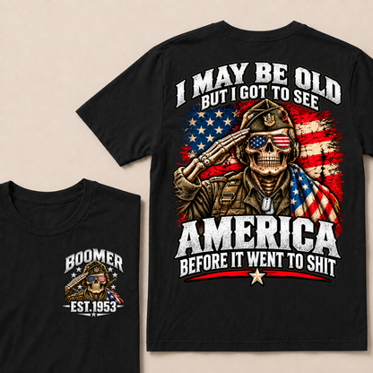 Boomer Est.Year I May Be Old But I Got To See America Saluting Veteran Skull American Flag T-Shirt