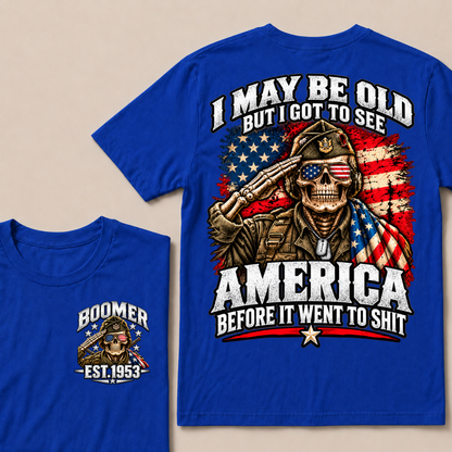 Boomer Est.Year I May Be Old But I Got To See America Saluting Veteran Skull American Flag T-Shirt