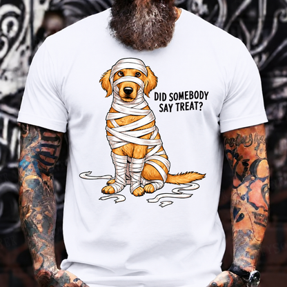 Did Somebody Say Treat T-Shirt