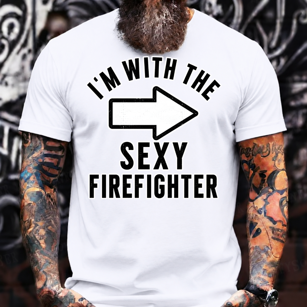 I'm With The Sexy Firefighter T-Shirt