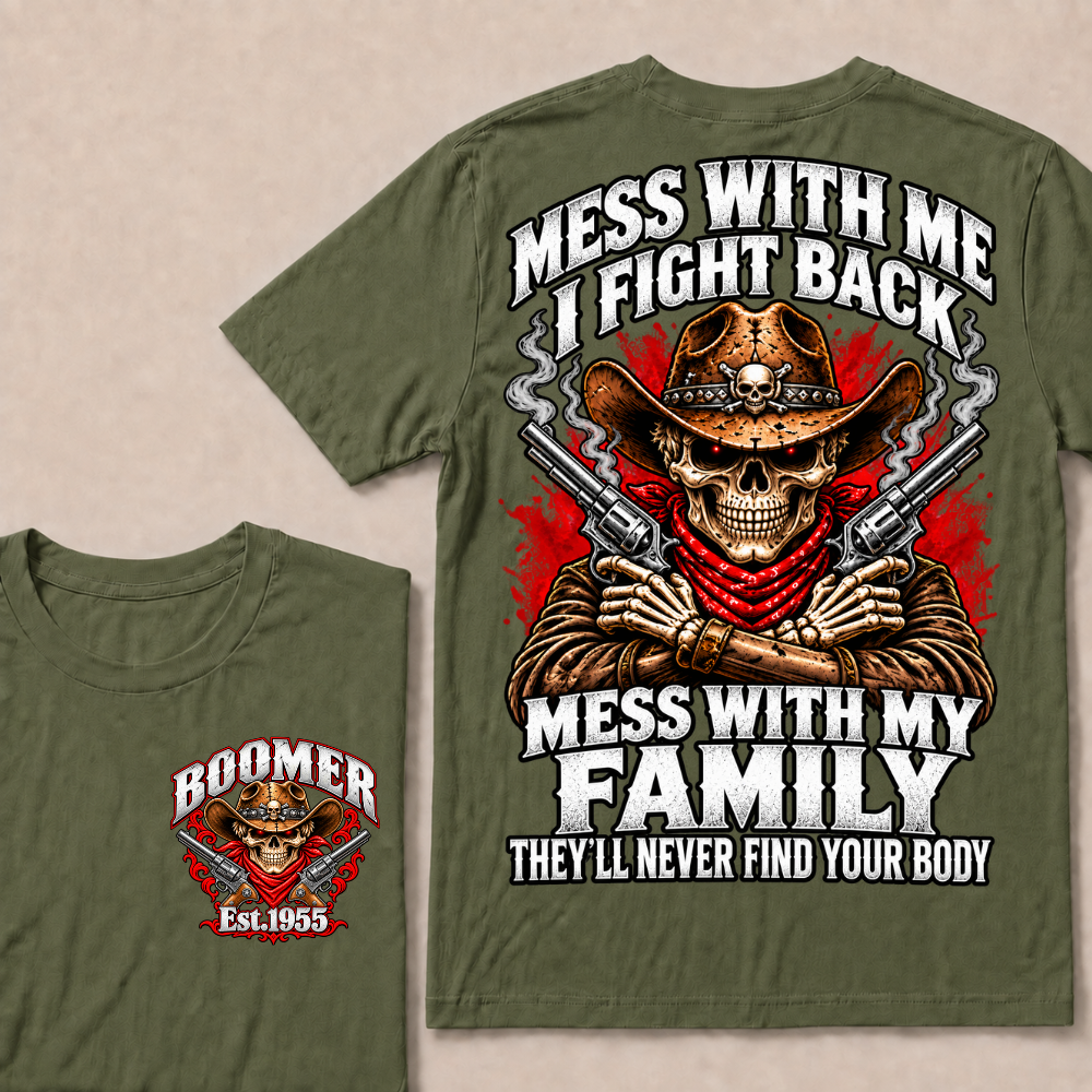 Boomer Est.Year Mess With Me I Fight Back Mess With My Family Western Cowboy Skull Double Gun T-Shirt