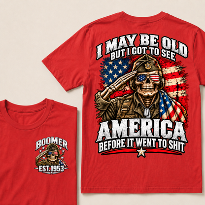 Boomer Est.Year I May Be Old But I Got To See America Saluting Veteran Skull American Flag T-Shirt