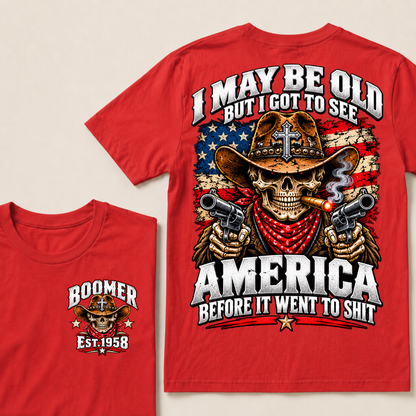Boomer Est.Year I May Be Old But I Got To See America Cowboy Skull Cross Gun American Flag T-Shirt
