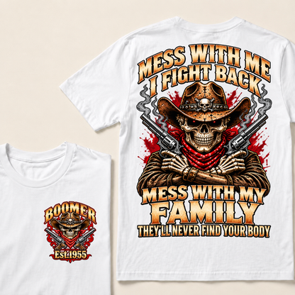 Boomer Est.Year Mess With Me I Fight Back Mess With My Family Western Cowboy Skull Double Gun T-Shirt