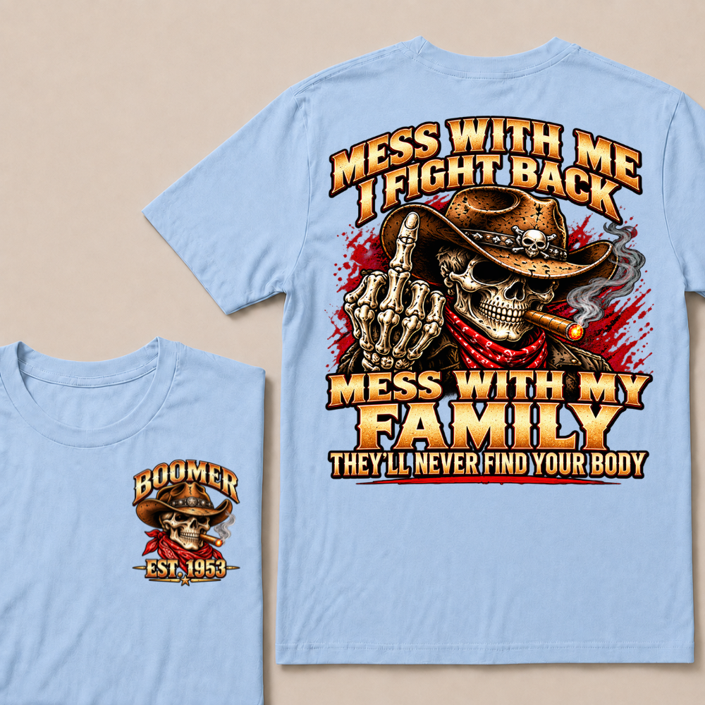 Boomer Est.Year Patriotic Cowboy Skull Blue Tee Mess With Me I Fight Back Mess With My Family