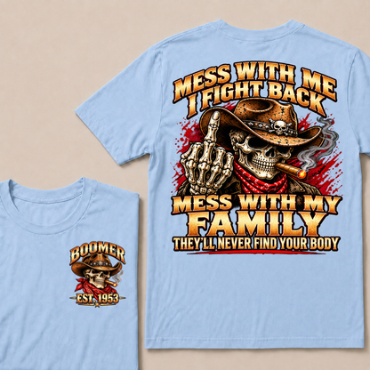 Boomer Est.Year Patriotic Cowboy Skull Blue Tee Mess With Me I Fight Back Mess With My Family