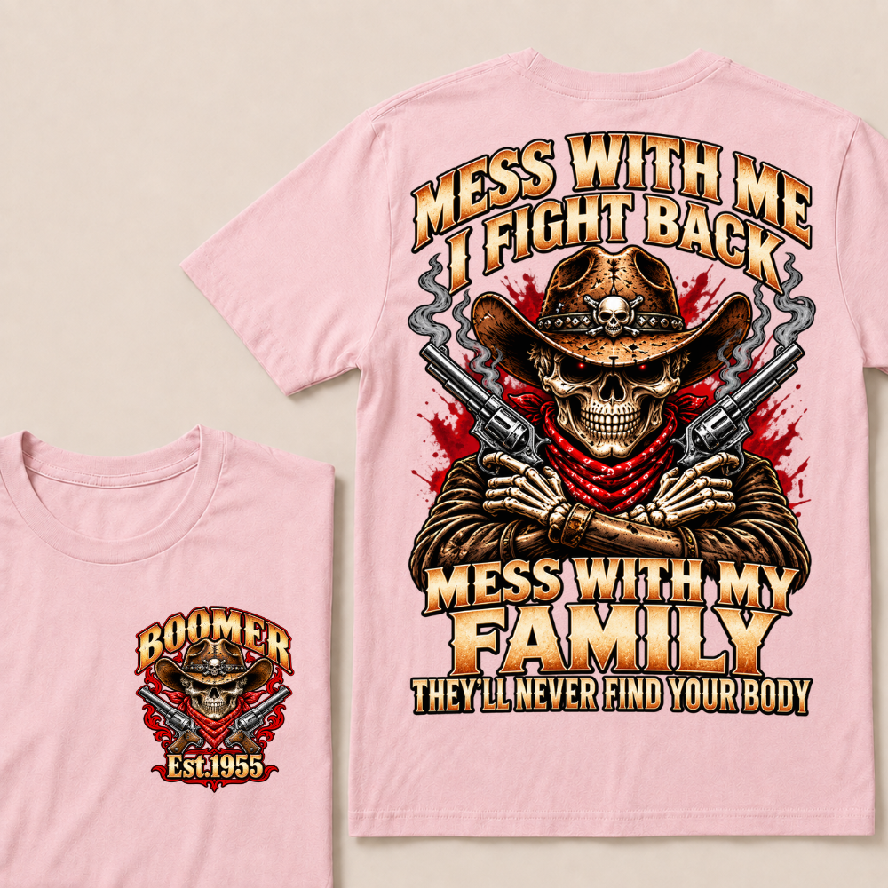 Boomer Est.Year Mess With Me I Fight Back Mess With My Family Western Cowboy Skull Double Gun T-Shirt