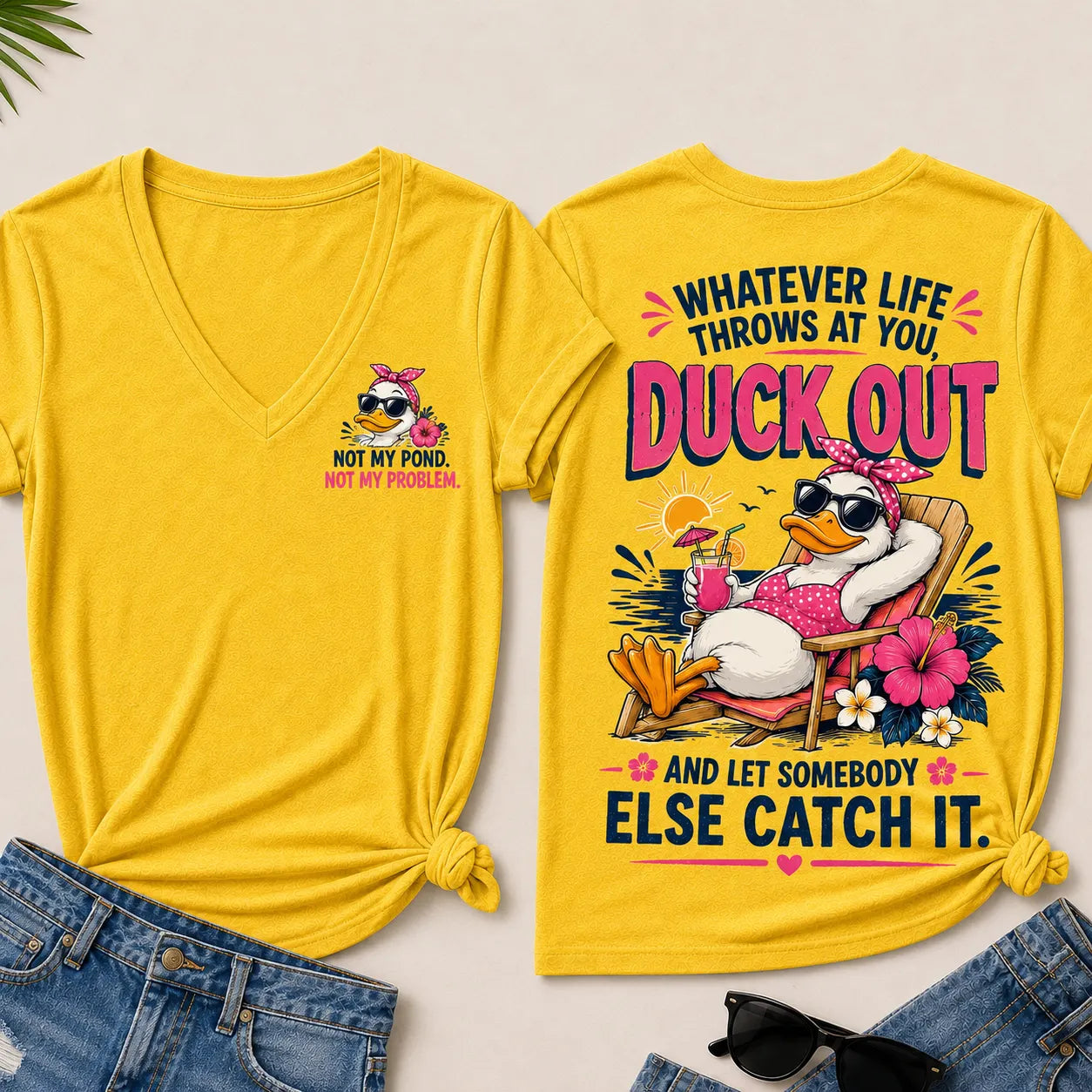 Whatever Life Throws At You Let Somebody Else Catch It Beach Duck Graphic V-Neck Tee