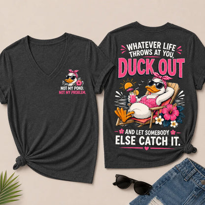 Whatever Life Throws At You Let Somebody Else Catch It Beach Duck Graphic V-Neck Tee