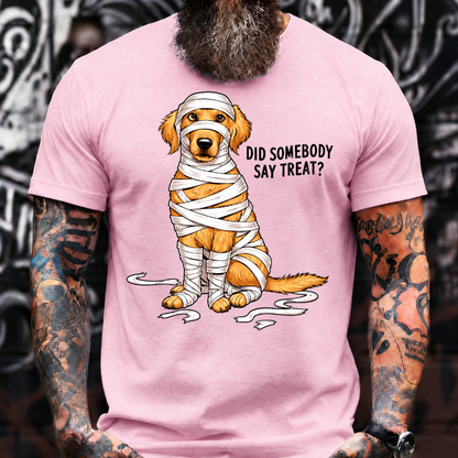 Did Somebody Say Treat T-Shirt