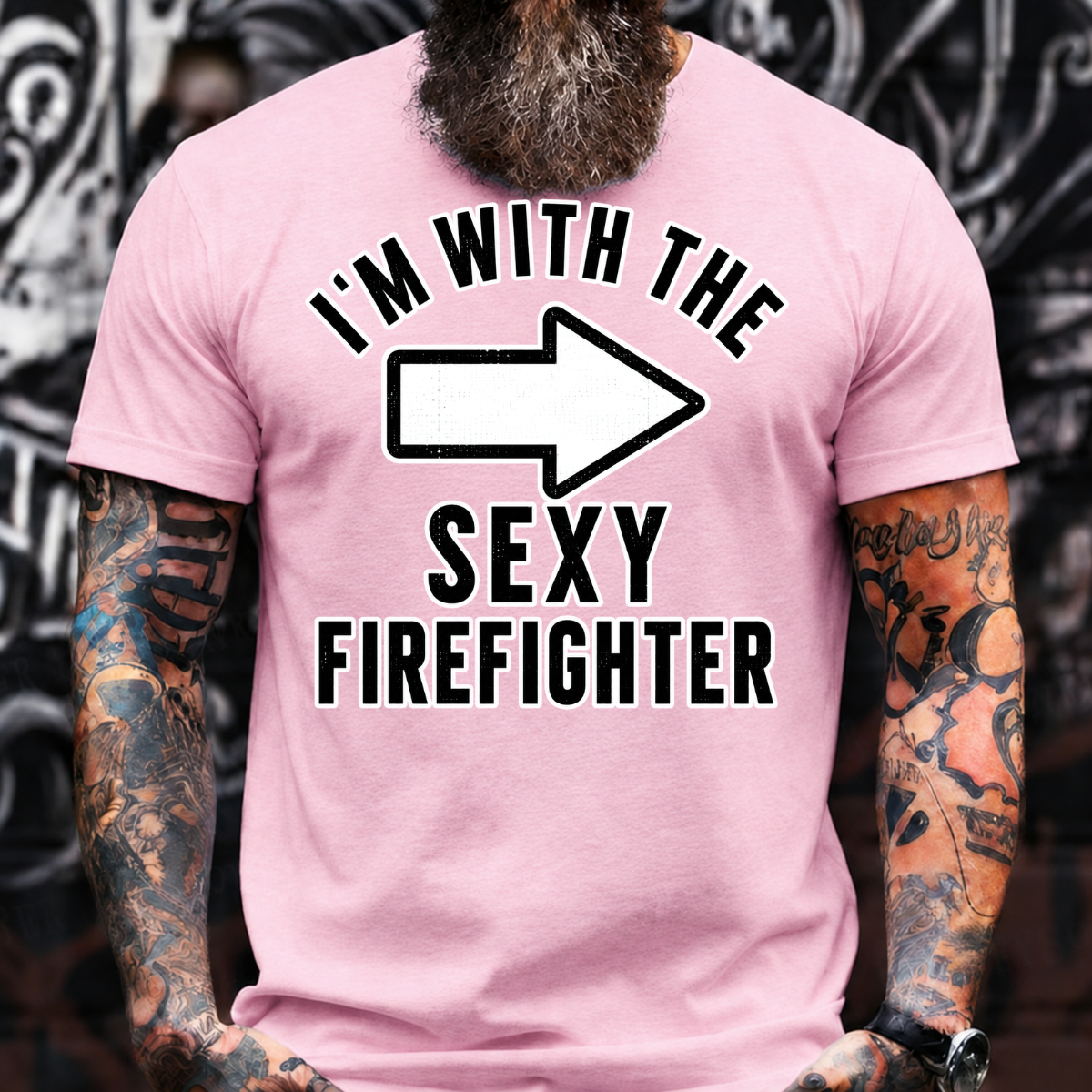 I'm With The Sexy Firefighter T-Shirt