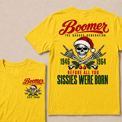 BOOMER The Badass Generation Before All You Sissies Were Born Custom EST.Year T-Shirt
