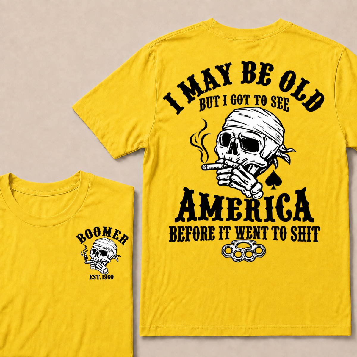 I May Be Old But I Got To See America Before It Went To Shit Custom Year T-shirt
