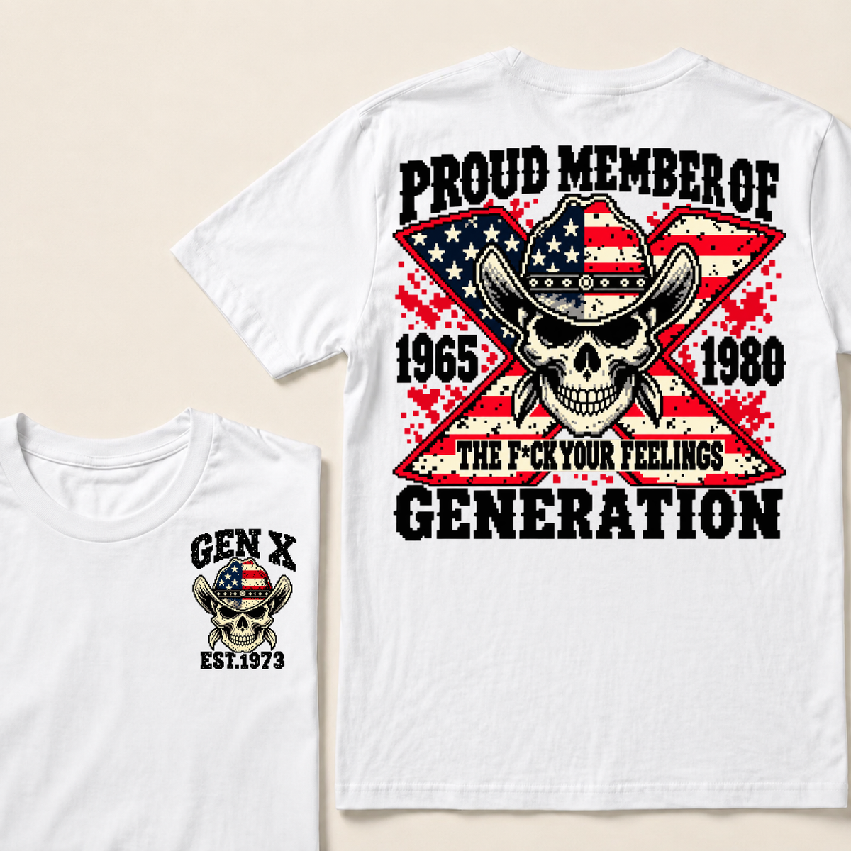 Custom Your Year roud Member Of The F*ck Your Feelings Generation T-shirt