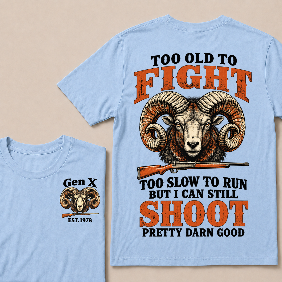 Custom Your Year Too Old To Fight Too Slow To Run But I Can Still Shoot Pretty Darn Good Sheep T-shirt