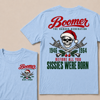 BOOMER The Badass Generation Before All You Sissies Were Born Custom EST.Year T-Shirt