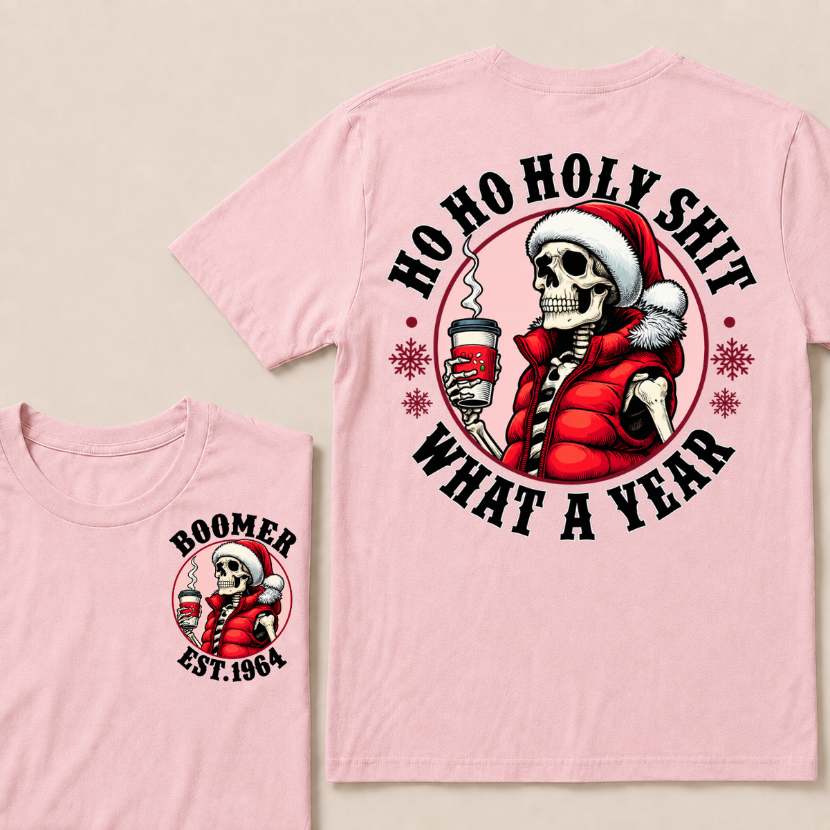 Ho Ho Holy Shit What A Year Custom Year T-shirt Custom Year T-shirt