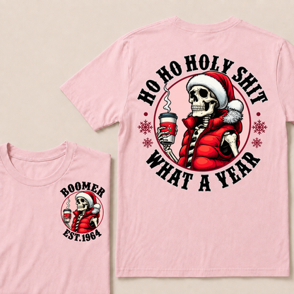 Ho Ho Holy Shit What A Year Custom Year T-shirt Custom Year T-shirt