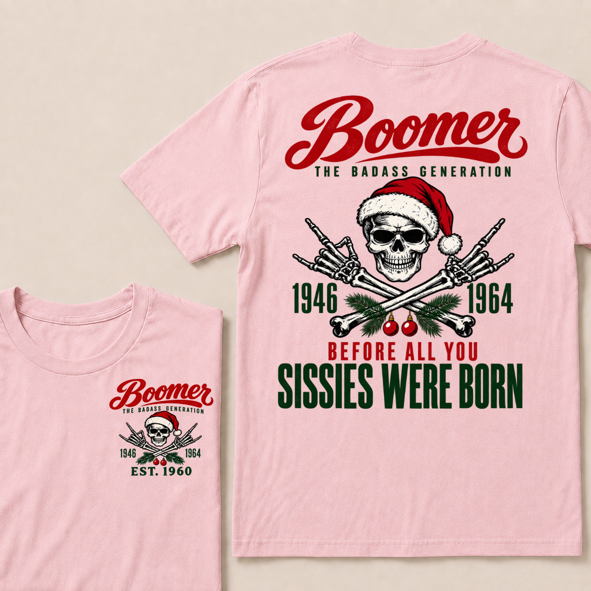 BOOMER The Badass Generation Before All You Sissies Were Born Custom EST.Year T-Shirt