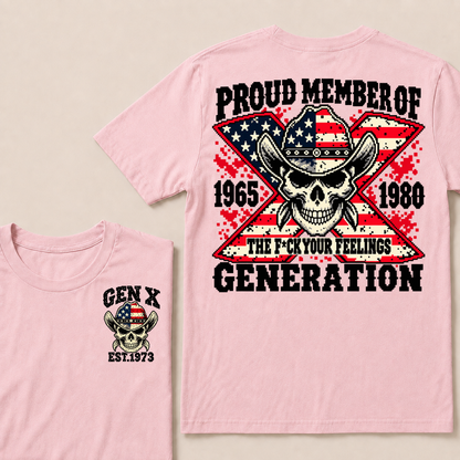 Custom Your Year roud Member Of The F*ck Your Feelings Generation T-shirt