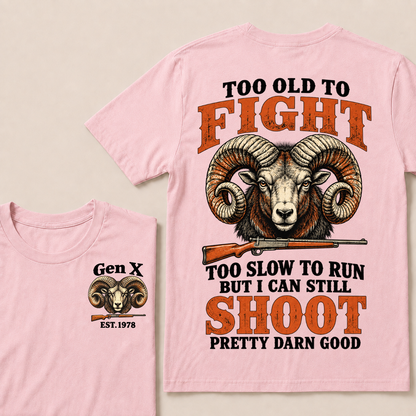 Custom Your Year Too Old To Fight Too Slow To Run But I Can Still Shoot Pretty Darn Good Sheep T-shirt