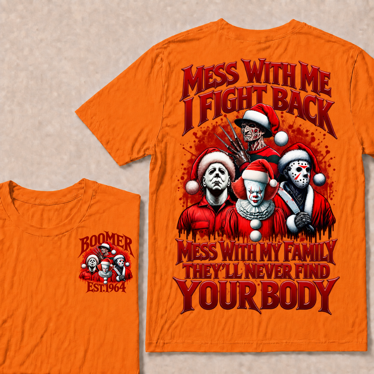 Custom Your Year Mess With Me I Fight Back Mess With My Family They'll Never Find Your Body T-shirt