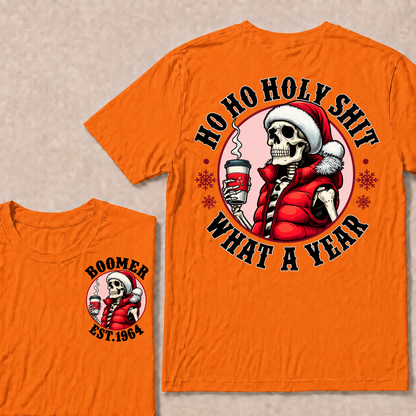 Ho Ho Holy Shit What A Year Custom Year T-shirt Custom Year T-shirt