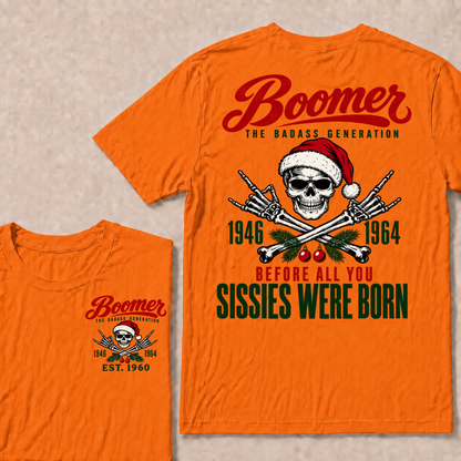 BOOMER The Badass Generation Before All You Sissies Were Born Custom EST.Year T-Shirt
