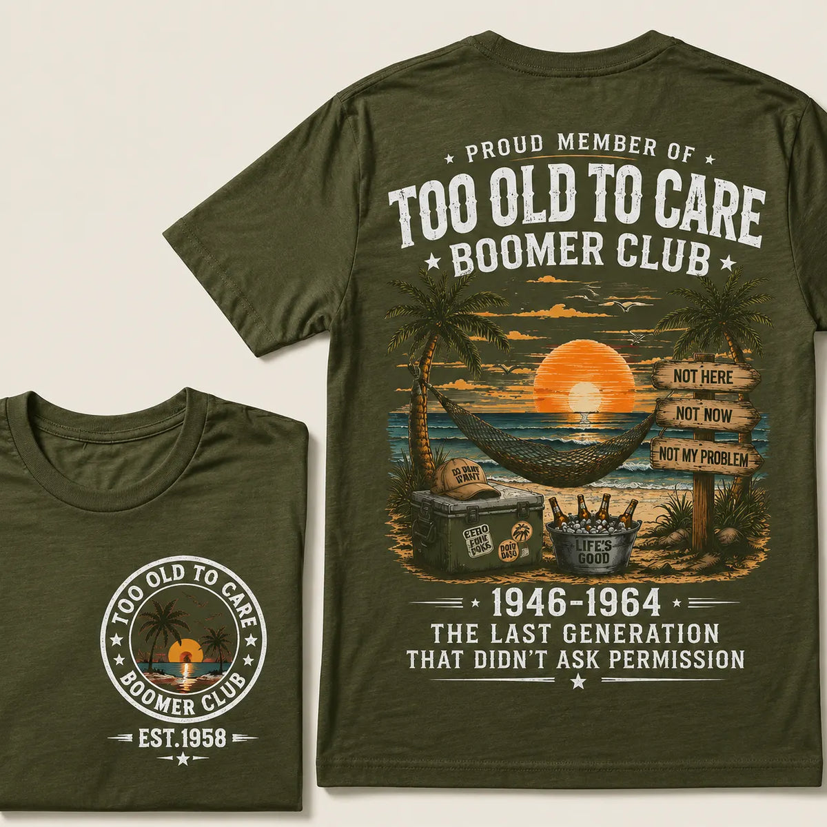 Custom EST.Year Proud Member Of Too Old To Care Boomer Club 1946-1964 The Last Generation That Didn't Ask Permission T-Shirt