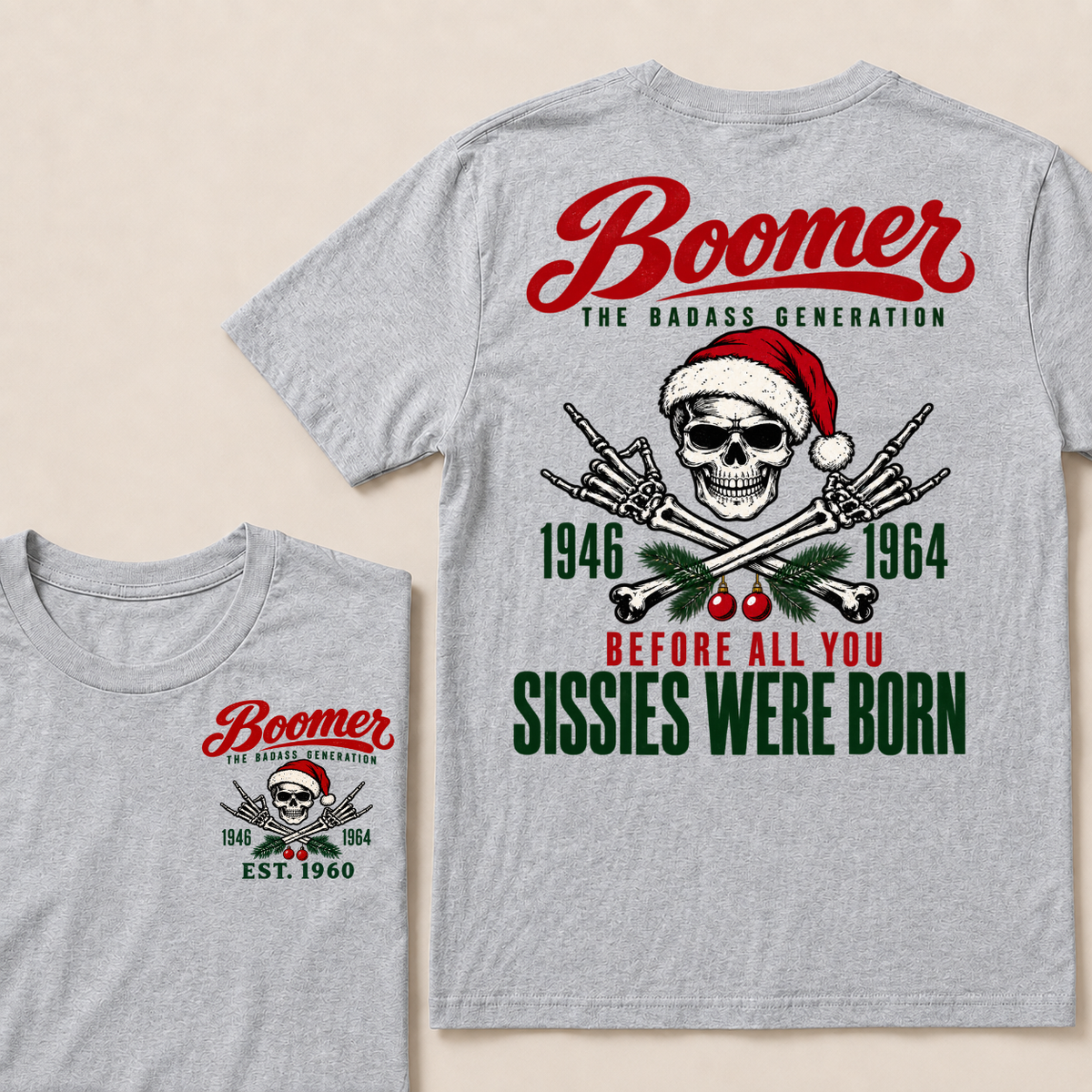 BOOMER The Badass Generation Before All You Sissies Were Born Custom EST.Year T-Shirt