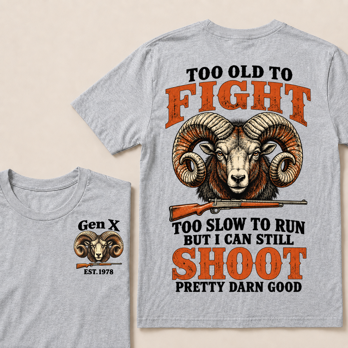 Custom Your Year Too Old To Fight Too Slow To Run But I Can Still Shoot Pretty Darn Good Sheep T-shirt