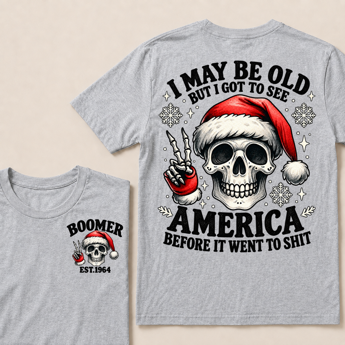 I May Be Old But I Got To See America Before It Went To Shit Boomer Est. Year T-shirt