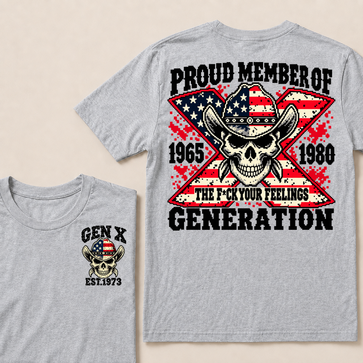 Custom Your Year roud Member Of The F*ck Your Feelings Generation T-shirt