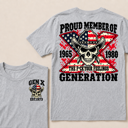Custom Your Year roud Member Of The F*ck Your Feelings Generation T-shirt
