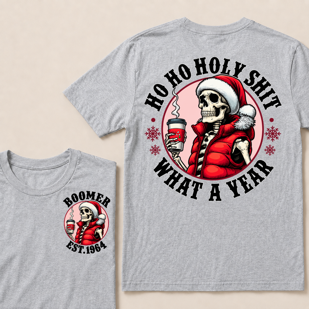 Ho Ho Holy Shit What A Year Custom Year T-shirt Custom Year T-shirt