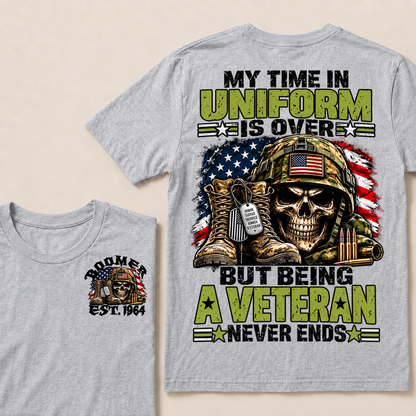 Custom Your Year My Time In Uniform Is Over But Being A Veteran Never EndsT-shirt