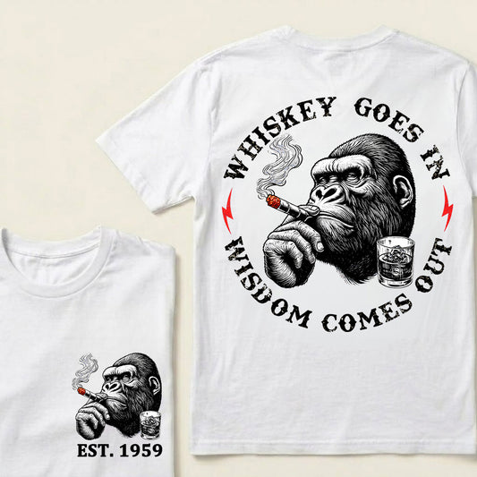 Whiskey Goes In Wisdom Comes Out Custom Est.Year T-Shirt