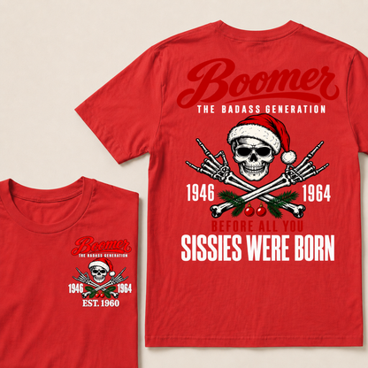 BOOMER The Badass Generation Before All You Sissies Were Born Custom EST.Year T-Shirt