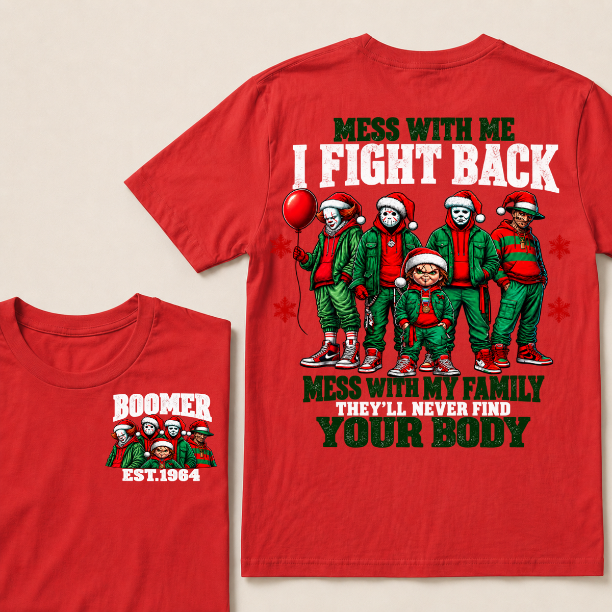 Custom Your Year Mess With Me I Fight Back Mess With My Family They'll Never Find Your Body T-shirt