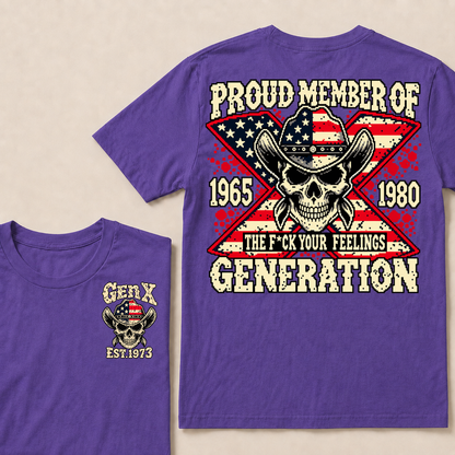 Custom Your Year roud Member Of The F*ck Your Feelings Generation T-shirt
