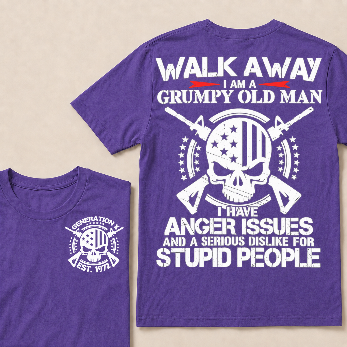 Walk Away. I Am A Grumpy Old Man. I Have Anger Issues And A Serious Dislike For Stupid People  Custom Your Year T-shirt