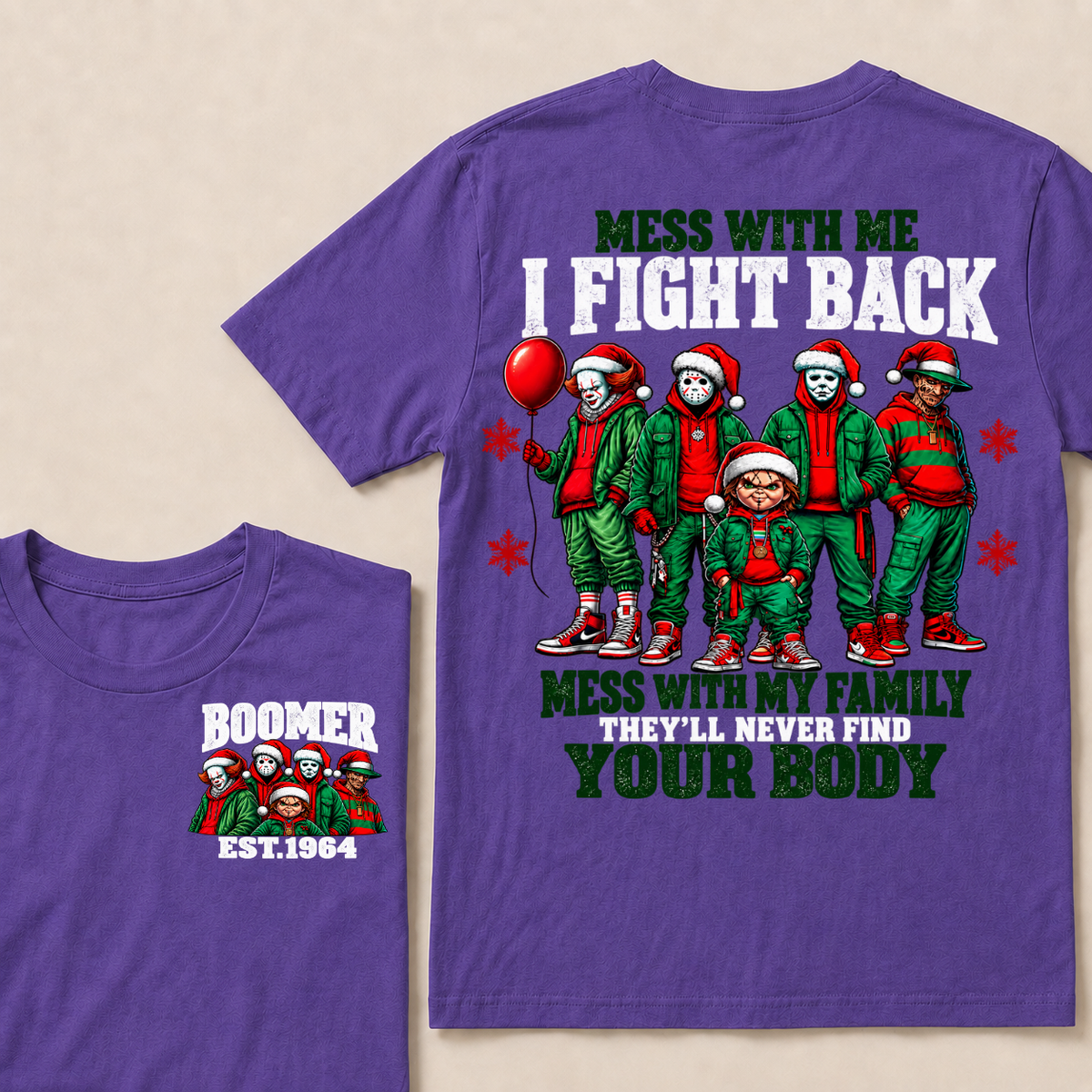 Custom Your Year Mess With Me I Fight Back Mess With My Family They'll Never Find Your Body T-shirt