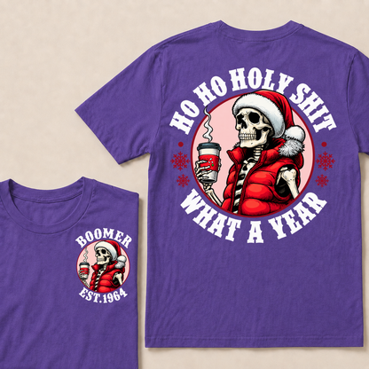 Ho Ho Holy Shit What A Year Custom Year T-shirt Custom Year T-shirt