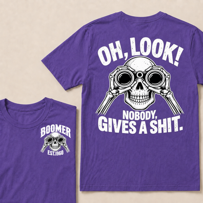 Oh Look! Nobody Gives A Shit Boomer Custom Your Year T-Shirt